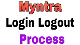 Login And Logout Process in Myntra Online Shopping App