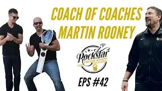 Rock Star Coaching Show #42 - The Coach of Coaches Martin Rooney