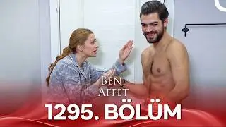 Beni Affet 1295. Bölüm