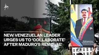 New Venezuelan leader urges US to &lsquo;collaborate&rsquo; after Maduro&rsquo;s removal