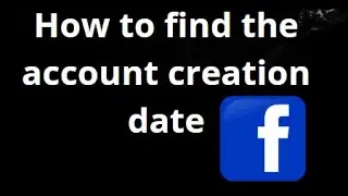 Как узнать дату создания аккаунта Facebook &mdash; полное руководство