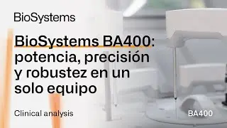 BioSystems BA400: potencia, precisi&oacute;n y robustez en un solo equipo