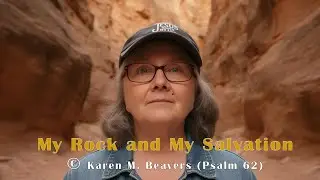 My Rock and My Salvation by Karen M. Beavers