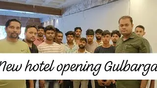 New hotel opening Gulbarga