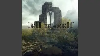 Tell Myself