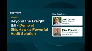 Beyond the Freight Bill: ShipHawk Audit and Reconciliation Solution Demo