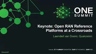 Keynote: Open RAN Reference Platforms at a Crossroads - Leendert van Doorn, Qualcomm