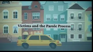 Parole Board of Canada: Victims and the Parole Process