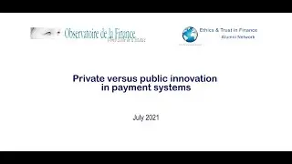 Private versus Public Innovation in Payment Systems