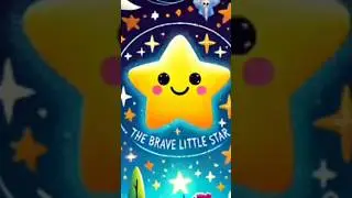 The Brave Little Star: Twinkle&rsquo;s Journey of Courage  #BraveLittleStar #AdventureForKids #edit