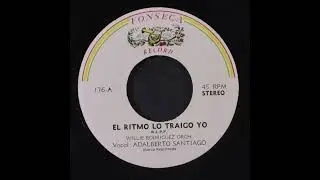 WILLIE RODRIGUEZ CON ADALBERTO SANTIAGO -  EL RITMO LO TRAIGO YO