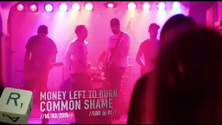 Money Left To Burn - Common Shame