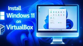 How To Install Windows 11 On VirtualBox 