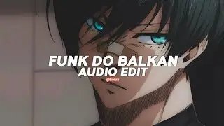 funk do balkan (tiktok version) || swerve [edit audio] use 🎧
