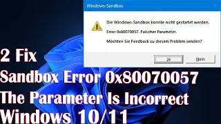 2 Fix Sandbox Error 0x80070057, The Parameter Is Incorrect
