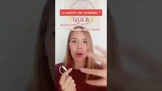 GULA❤️&zwj;🔥 Pasi&oacute;n del eneatipo 7 | Eneagrama de la personalidad