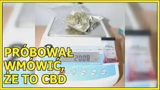 JAWOR. Pr&oacute;bował wm&oacute;wić, że to marihuana lecznicza