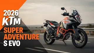 Новый KTM 1390 Super Adventure S EVO 2026 года: самый умный, самый быстрый и самый экстремальный ...