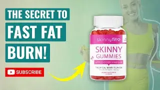 Skinny Fit Gummies Review: The Secret to Fast Weight Loss (WATCH NOW!)