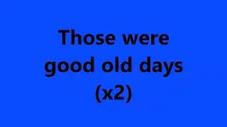 Weird Al Yankovic -  Good Old Days (Lyric Video)
