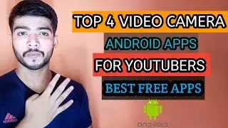 4 Best Video Camera app for Android (free apps). Youtubers k paas ye apps hona baht jruri h.