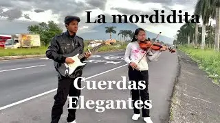 Cuerdas Elegantes &ndash; La Mordidita (Cover Ac&uacute;stico en Guitarra y Viol&iacute;n)