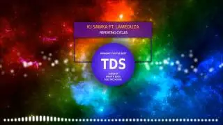 KJ Sawka ft. LaMeduza - Repeating Cycles