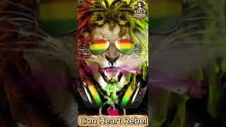 Lion Heart Rebel || Relaxing #music #chillmusic #reggaemusic #reggae #reggaemusic #rootsreggae