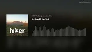 Australian Hiker Podcast Episode 334-Ladakh Sky Trail