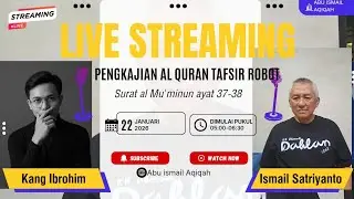 🔴 LIVE TAFSIR AL-QUR&rsquo;AN AL-MU&rsquo;MINUN 37&ndash;38🤖 Tafsir Al-Qur&rsquo;an dengan Robot AI | Jernih, Mudah Dipahami