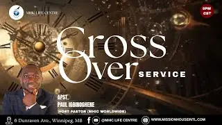 Cross Over Service || December 31st, 2025 - Jan 1st 2026 || MHIC Life Centre Winnipeg - Canada