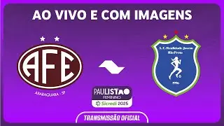 JOGO COMPLETO: FERROVI&Aacute;RIA X REALIDADE JOVEM|RODADA 11|PAULIST&Atilde;O FEMININO SICREDI 2025