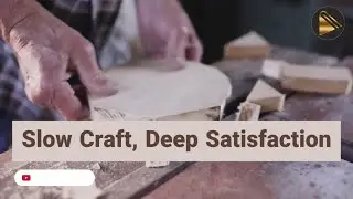 Slow Craft, Deep Satisfaction: Woodworking Moments