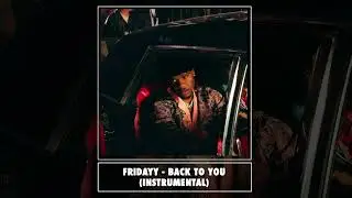 Fridayy - Back To You (Official Instrumental) - Dm - 149