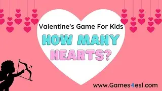 Valentine's Day Game For Kids | How Many Hearts