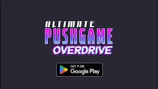 Ultimate Pushgame Overdrive Trailer 2