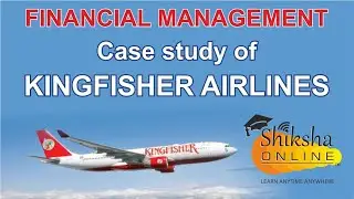 Financial Management # Case Study of Kingfisher # BBA # MBA # B.Com # B.Com (H) # M.Com # CA # CS