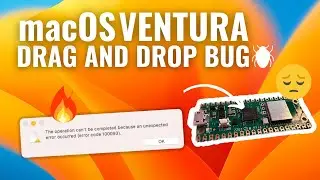 WAIT! macOS Ventura Drag and Drop Bug affects Raspberry Pi Pico and Circuit Python users!