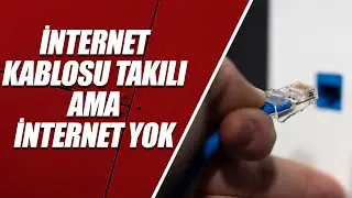 İNTERNET KABLOSU TAKILI AMA İNTERNET YOK SORUNU &ndash; %100 KESİN &Ccedil;&Ouml;Z&Uuml;M | Windows 7, 8, 10, 11