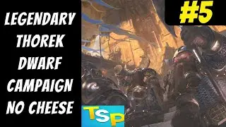 Legendary Thorek Dwarf Campaign #5 (No Cheese!) -- Mortal Empires -- Total War: Warhammer II