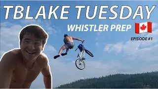 Tblake Tuesday ep. 1 (Whistler Prep)