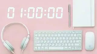 1 Hour Timer  Focus and Self Care