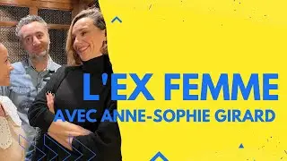 S3/EP12: L'ex-femme avec Anne-Sophie Girard