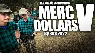 Merc Dollars V by SG3 2022 | Jak ginąć to od bomby... | Część I
