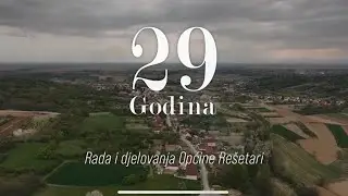 Općina Re&scaron;etari - promo video 2022