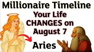 🔥 Aries ♈ August 7: Your Millionaire Timeline Has Activated! 🚨 3 Powerful Shifts You Can&rsquo;t Ignore!