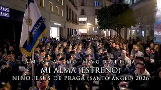 4K || MI ALMA (ESTRENO) || AM STA. Mª MAGDALENA (ARAHAL) || NIÑO JESÚS DE PRAGA || 2026