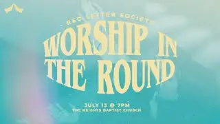 Worship in the Round &ndash; Full Worship Night Film | Red Letter Society