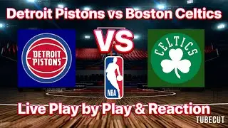 Detroit Pistons vs Boston Celtics live play by play and reaction