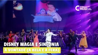 Disney Magia & Sinfonia - '&Agrave; Vontade' (Be Our Guest) de A Bela e a Fera